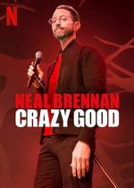 Watch Neal Brennan: Crazy Good Megashare8