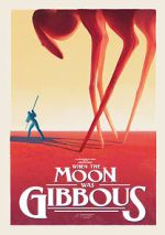 Watch When the Moon Was Gibbous (Short 2021) Movie25