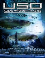 Watch USO: Aliens and UFOs in the Abyss Megashare8