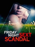 Watch Friday Night Sext Scandal Megashare8