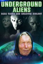 Watch Underground Alien, Baba Vanga and Quantum Biology Nowvideo