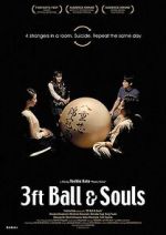 Watch 3 Feet Ball & Souls Megashare8