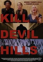 Watch Kill Devil Hills Wootly