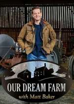 Our Dream Farm with Matt Baker megashare8