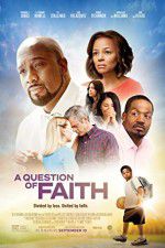 Watch A Question of Faith Megashare8