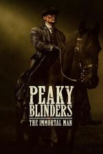 Peaky Blinders: The Immortal Man megashare8