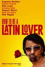 Watch How to Be a Latin Lover Megashare8