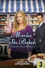 Watch Murder, She Baked: A Chocolate Chip Cookie Mystery Megashare8