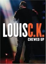 Watch Louis C.K.: Chewed Up Megashare8