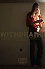 Watch Withdrawn Megashare8