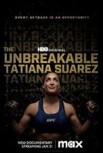 Watch The Unbreakable Tatiana Suarez Megashare8