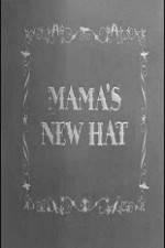 Watch Mama's New Hat Megashare8