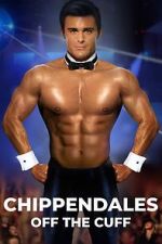 Watch Chippendales Off the Cuff Online Megashare8
