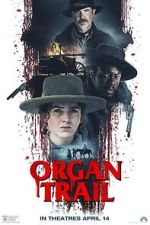 Watch Organ Trail Megashare8