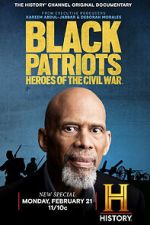 Watch Black Patriots: Heroes of the Civil War Megashare8