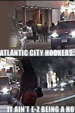 Watch Atlantic City Hookers: It Ain\'t E-Z Being a Ho\' Megashare8