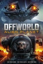 Watch Offworld: Alien Planet Megashare8