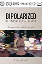 Watch Bipolarized: Rethinking Mental Illness Megashare8