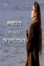 Watch Married to the Eiffel Tower Megashare8