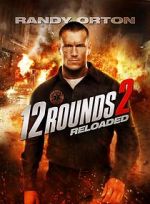 Watch 12 Rounds 2: Reloaded Megashare8