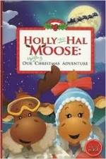 Watch Holly and Hal Moose: Our Uplifting Christmas Adventure Megashare8