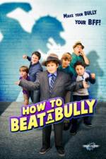 Watch How to Beat a Bully Megashare8