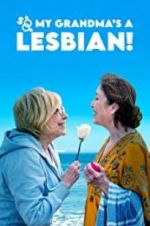 Watch So My Grandma\'s a Lesbian! Megashare8