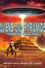 Watch Aliens and Pyramids: Forbidden Knowledge Megashare8