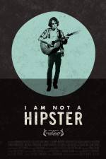 Watch I Am Not a Hipster Megashare8