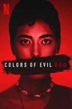 Watch Colors of Evil: Red Megashare8