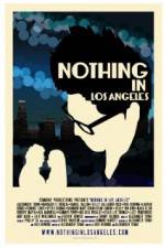 Watch Nothing in Los Angeles Megashare8