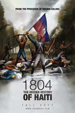 Watch 1804: The Hidden History of Haiti Megashare8