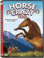 Watch Horse Crazy 2: The Legend of Grizzly Mountain Megashare8