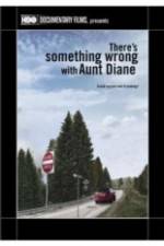 Watch There's Something Wrong with Aunt Diane Megashare8