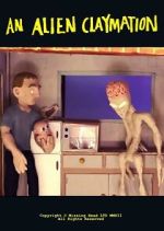 Watch An Alien Claymation (Short 2013) Megashare8