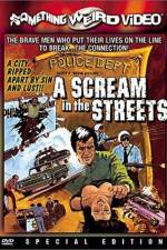 Watch A Scream in the Streets Megashare8