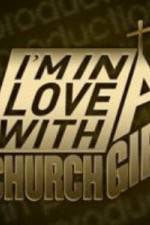 Watch I'm in Love with a Church Girl Megashare8