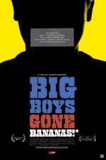 Watch Big Boys Gone Bananas* Megashare8