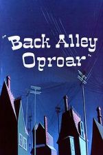 Watch Back Alley Oproar Megashare8