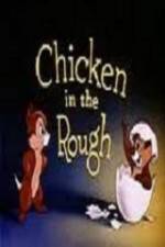 Watch Chicken in the Rough Megashare8