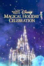 Watch The Wonderful World of Disney: Magical Holiday Celebration Megashare8
