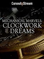 Watch Mechanical Marvels: Clockwork Dreams Megashare8