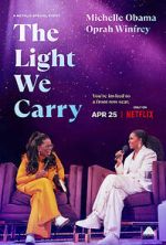 Watch The Light We Carry: Michelle Obama and Oprah Winfrey (TV Special 2023) Megashare8