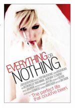 Watch Everything or Nothing Online Megashare8