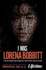 Watch I Was Lorena Bobbitt Megashare8