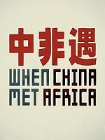 Watch When China Met Africa Megashare8