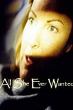 Watch All She Ever Wanted Megashare8