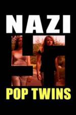 Watch Nazi Pop Twins Megashare8
