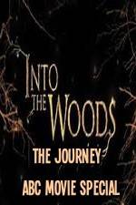 Watch Into The Woods The Journey ABC Movie Special Megashare8