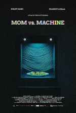 Watch Mom vs. Machine (Short 2021) Megashare8